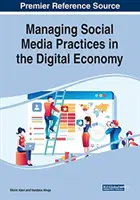 Riadenie postupov sociálnych médií v digitálnej ekonomike - Managing Social Media Practices in the Digital Economy