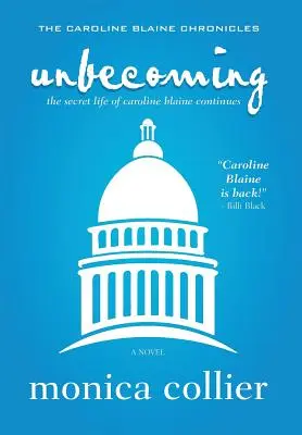 Unbecoming: Tajný život Caroline Blaineovej pokračuje - Unbecoming: The Secret Life of Caroline Blaine Continues