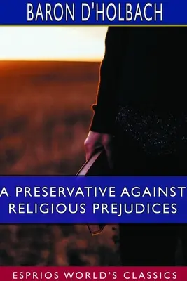 Ochranca pred náboženskými predsudkami (Esprios Classics): Listy Eugénii - A Preservative Against Religious Prejudices (Esprios Classics): Letters to Eugenia