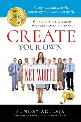 Vytvorte si vlastnú čistú hodnotu - Create Your Own Net Worth