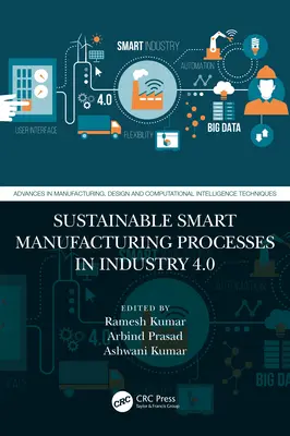 Udržateľné inteligentné výrobné procesy v priemysle 4.0 - Sustainable Smart Manufacturing Processes in Industry 4.0
