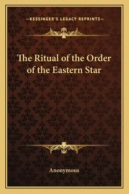 Rituál Rádu východnej hviezdy - The Ritual of the Order of the Eastern Star