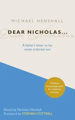 Drahý Nicholas...: List otca novovysvätenému synovi - Dear Nicholas...: A Father's Letter to His Newly Ordained Son