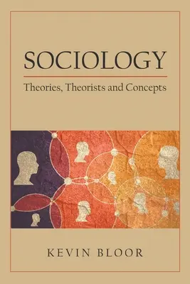 Sociológia: Teórie, teoretici a koncepcie - Sociology: Theories, Theorists and Concepts