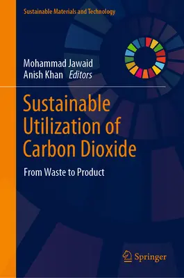 Udržateľné využívanie oxidu uhličitého: Od odpadu k produktu - Sustainable Utilization of Carbon Dioxide: From Waste to Product