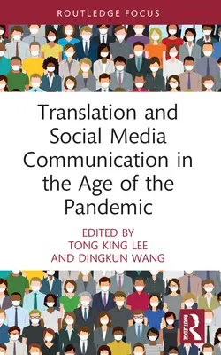 Preklad a komunikácia prostredníctvom sociálnych médií v čase pandémie - Translation and Social Media Communication in the Age of the Pandemic
