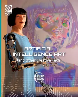 Cool Tech 2: Umenie umelej inteligencie a iné kreatívne technológie - Cool Tech 2: Artificial Intelligence Art and Other Creative Tech