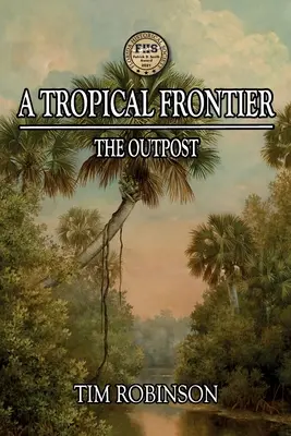 Tropická hranica: Výsadok - A Tropical Frontier: The Outpost