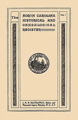 North Carolina Historical and Genealogical. Register. Jedenásť čísel zviazaných v troch zväzkoch. Zväzok I - North Carolina Historical and Genealogical. Register. Eleven Numbers Bound in Three Volumes. Volume I