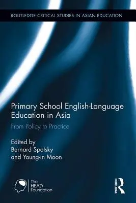 Vzdelávanie v anglickom jazyku na základných školách v Ázii: Od politiky k praxi - Primary School English-Language Education in Asia: From Policy to Practice