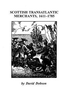 Škótski transatlantickí obchodníci, 1611-1785 - Scottish Transatlantic Merchants, 1611-1785