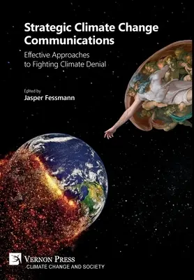 Strategická komunikácia o zmene klímy: Účinné prístupy k boju proti popieraniu zmeny klímy - Strategic Climate Change Communications: Effective Approaches to Fighting Climate Denial