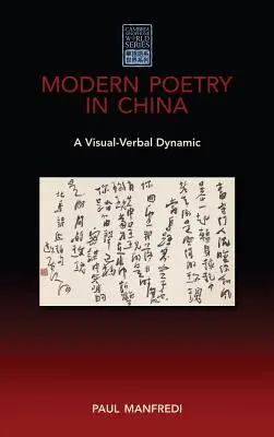 Moderná poézia v Číne: Vizuálno-slovná dynamika - Modern Poetry in China: A Visual-Verbal Dynamic