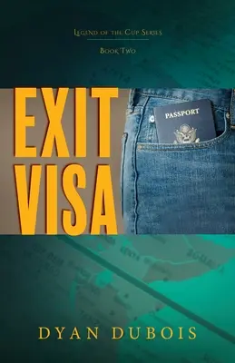 Výstupné víza: Legenda o pohári, druhá kniha - Exit Visa: Legend of the Cup Series, Book Two