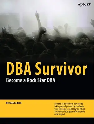DBA Survivor: Staňte sa rockovou hviezdou DBA - DBA Survivor: Become a Rock Star DBA