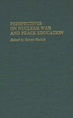 Perspektívy jadrovej vojny a mierového vzdelávania - Perspectives on Nuclear War and Peace Education