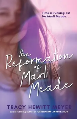 Reformácia Marli Meadeovej - The Reformation Of Marli Meade