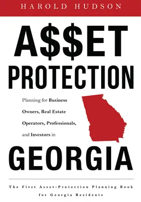 Ochrana majetku: Plánovanie pre majiteľov podnikov, prevádzkovateľov nehnuteľností, odborníkov a investorov v Gruzínsku - Asset Protection: Planning for Business Owners, Real Estate Operators, Professionals, and Investors in Georgia