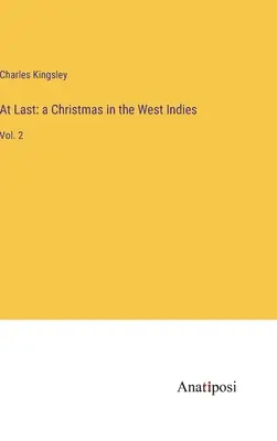 Konečne: Vianoce v Západnej Indii: 2. zväzok - At Last: a Christmas in the West Indies: Vol. 2