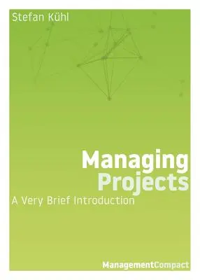 Riadenie projektov: Veľmi stručný úvod - Managing Projects: A Very Brief Introduction