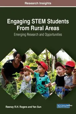 Zapojenie študentov STEM z vidieckych oblastí: Nové výskumy a príležitosti - Engaging STEM Students From Rural Areas: Emerging Research and Opportunities