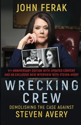 Rozbíjačská posádka: Demolácia prípadu proti Stevenovi Averymu - Wrecking Crew: Demolishing the Case Against Steven Avery