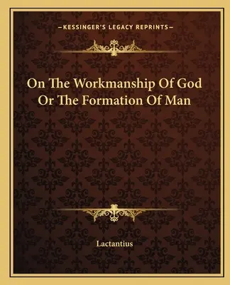 O Božom diele alebo o formovaní človeka - On The Workmanship Of God Or The Formation Of Man