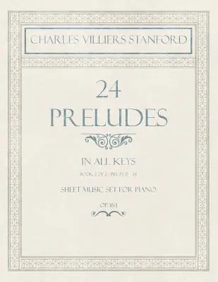 24 prelúdií - vo všetkých tóninách - 2. kniha z 2 - skladby 17-24 - notový materiál pre klavír - op. 163 - 24 Preludes - In all Keys - Book 2 of 2 - Pieces 17-24 - Sheet Music set for Piano - Op. 163