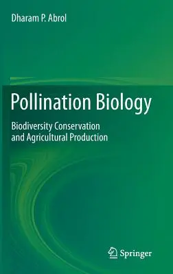 Biológia opeľovania: Zachovanie biodiverzity a poľnohospodárska výroba - Pollination Biology: Biodiversity Conservation and Agricultural Production