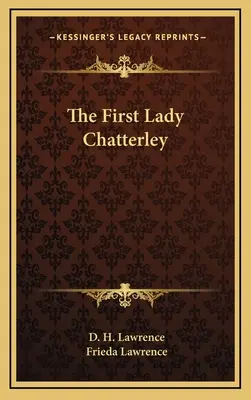 Prvá lady Chatterleyová - The First Lady Chatterley