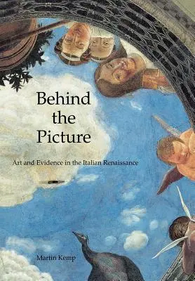 Za obrazom: Umenie a dôkazy v talianskej renesancii - Behind the Picture: Art and Evidence in the Italian Renaissance