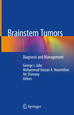 Nádory mozgového kmeňa: Diagnostika a manažment - Brainstem Tumors: Diagnosis and Management
