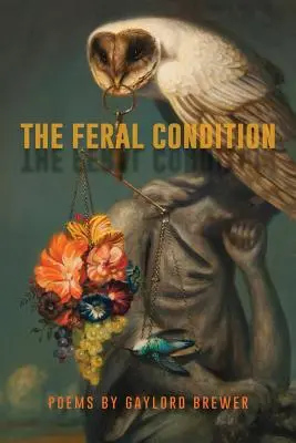 Divoký stav - The Feral Condition