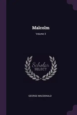 Malcolm; zväzok 3 - Malcolm; Volume 3