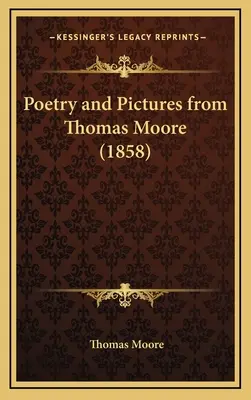 Poézia a obrazy od Thomasa Moora (1858) - Poetry and Pictures from Thomas Moore (1858)