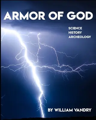 Božia výzbroj: Veda, história, archeológia - Armor of God: Science, History, Archeology