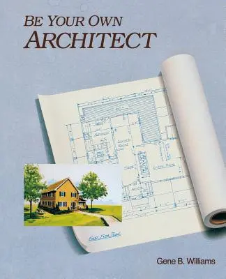 Buď svojím vlastným architektom - Be Your Own Architect