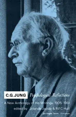 Nová antológia jeho spisov z rokov 1905 - 1961 - C.G. Jung: Psychological Reflections. a New Anthology of His Writings, 1905-1961