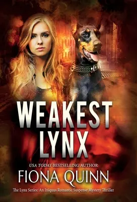 Najslabší rys: Iniquus: Romantické napätie Mysteriózny triler - Weakest Lynx: An Iniquus Romantic Suspense Mystery Thriller