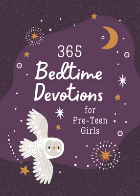 365 pobožností pred spaním pre dievčatá v preddôchodkovom veku - 365 Bedtime Devotions for Pre-Teen Girls