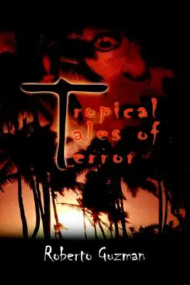 Tropické príbehy hrôzy - Tropical Tales of Terror