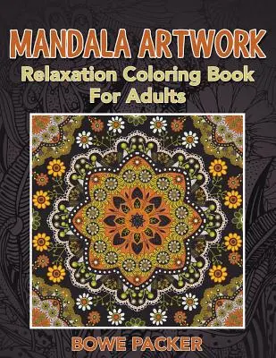 Mandala Artwork: Relaxačné maľovanky pre dospelých - Mandala Artwork: Relaxation Coloring Book for Adults