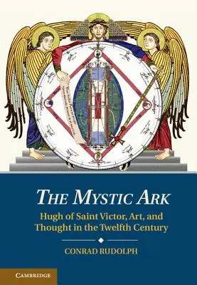 Mystická archa: Hugh zo Saint Victor, umenie a myslenie v dvanástom storočí - The Mystic Ark: Hugh of Saint Victor, Art, and Thought in the Twelfth Century