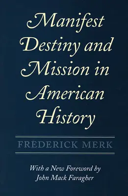 Manifest Destiny a misia v amerických dejinách - Manifest Destiny and Mission in American History