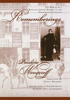 Spomienky: Svet rusko-židovskej ženy v 19. storočí - Rememberings: The World of a Russian-Jewish Woman in the Nineteenth Century