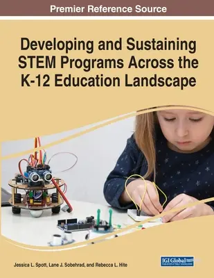 Rozvíjanie a udržiavanie programov STEM naprieč vzdelávacím prostredím K-12 - Developing and Sustaining STEM Programs Across the K-12 Education Landscape
