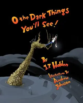 O temných veciach, ktoré uvidíte! - O The Dark Things You'll See!