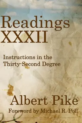 Čítanie XXXII: Inštrukcie v tridsiatom druhom stupni - Readings XXXII: Instructions in the Thirty-Second Degree