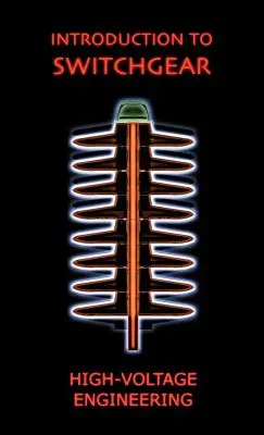 Úvod do rozvádzačov (Séria vysokonapäťovej techniky) - Introduction to Switchgear (High Voltage Engineering Series)