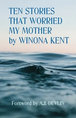 Desať príbehov, ktoré znepokojovali moju matku - Ten Stories That Worried My Mother